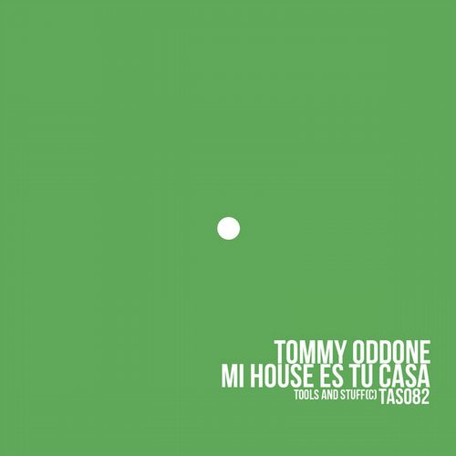 image cover: Dirty Culture, Tommy Oddone - Mi House Es Tu Casa [Tools And Stuff]