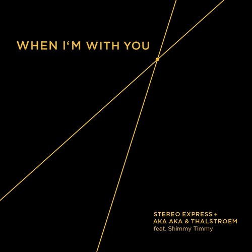 image cover: Thalstroem, AKA AKA, Stereo Express - When I'm With You + (Oliver Schories Remix)