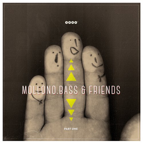 image cover: Mollono.bass - & FRIENDS - Part 1 [3000 Grad Records]