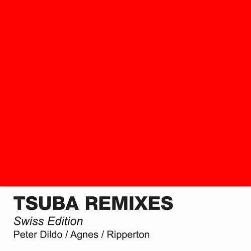 image cover: VA - Tsuba Remixes Swiss Edition [Tsuba]