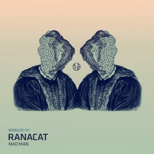image cover: Ranacat - Mad Man (+Vincenzo Remix) [Mobilee Records]