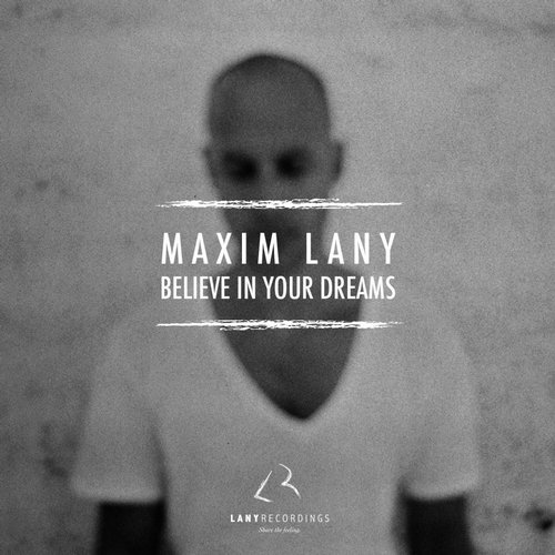 image cover: Maxim Lany - Believe In Your Dreams