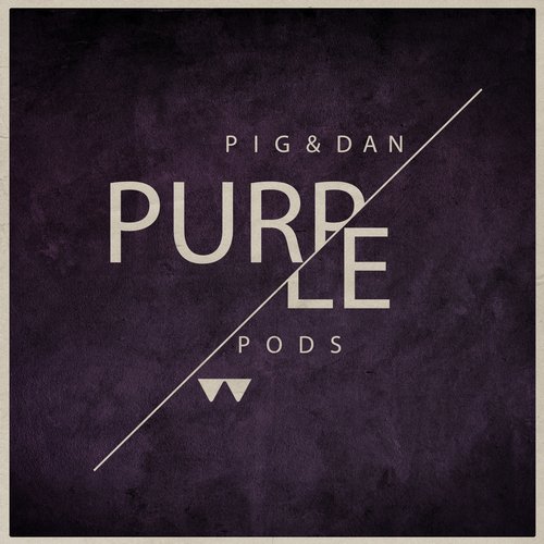 image cover: Pig&Dan - Purple Pods EP