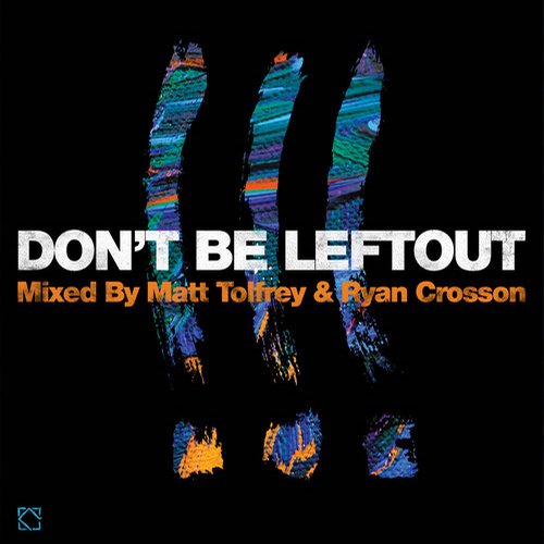 image cover: VA - Don't Be Leftout Mixed By Matt Tolfrey & Ryan Crosson [Leftroom Records]