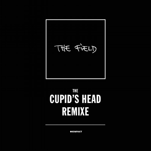 image cover: The Field - The Cupid's Head Remixe
