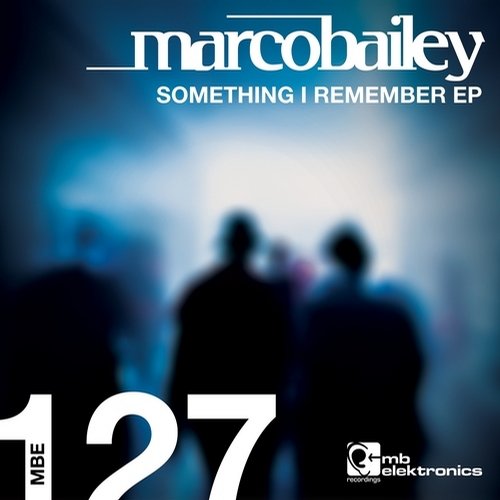 image cover: Marco Bailey - Something I Remember EP