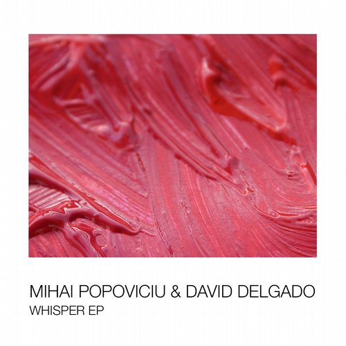 image cover: Mihai Popoviciu, David Delgado - Whisper EP