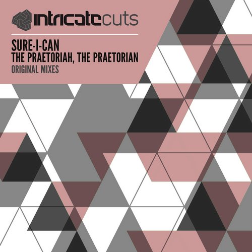 image cover: Sure-I-Can - The Praetoriah - The Praetoria [Intricate Cuts]