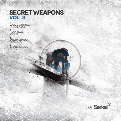 image cover: UGLH, Lucio Spain, Sascha Sonido - Secret Weapons Vol.3 [Serkal]
