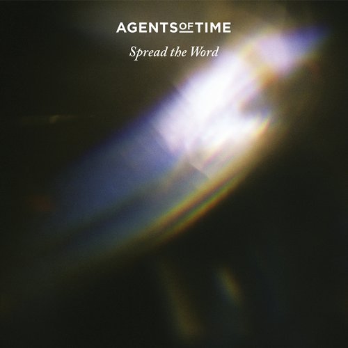 image cover: Agents Of Time - Spread The Word