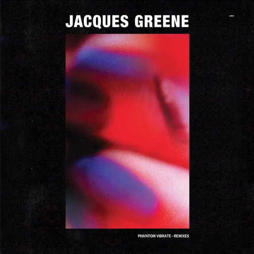 image cover: Jacques Greene - Phantom Vibrate Remixes