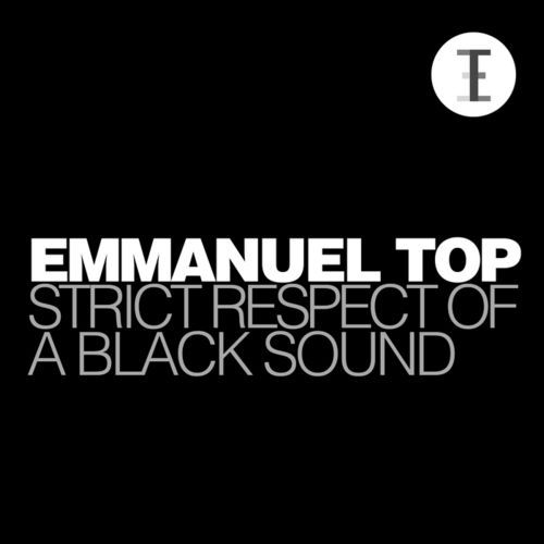 image cover: Emmanuel Top - Strict Respect Of A Black Sound