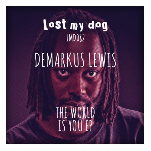 image cover: Demarkus Lewis - The World Is You EP