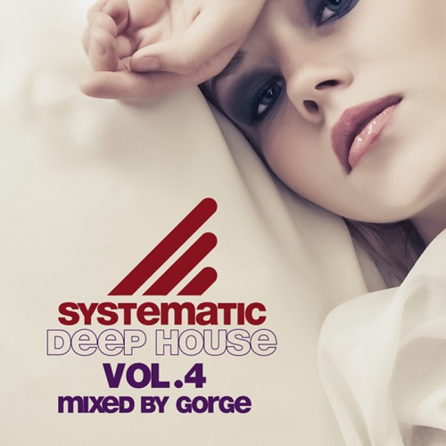 image cover: VA - Systematic Deep House Vol 4 Mixed By Gorge