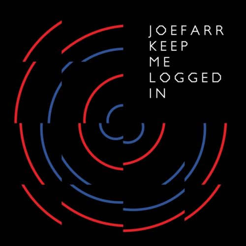 image cover: Joefarr - Keep Me Logged In