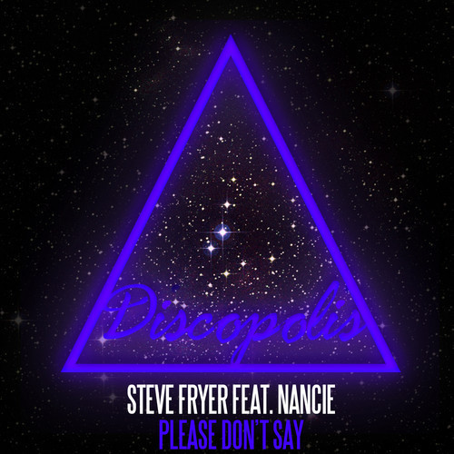 image cover: Steve Fryer feat. Nancie - Please Don't Say