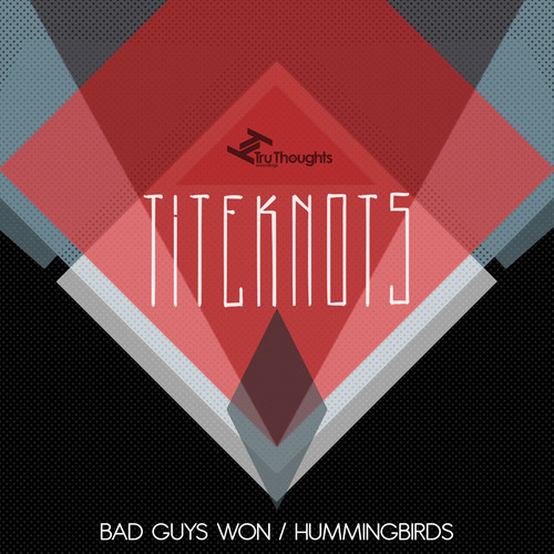 image cover: Titeknots - Bad Guys Won - Hummingbirds