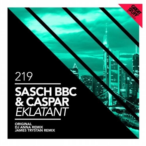 image cover: Sasch BBC, Caspar - Eklatant [Great Stuff Recordings]