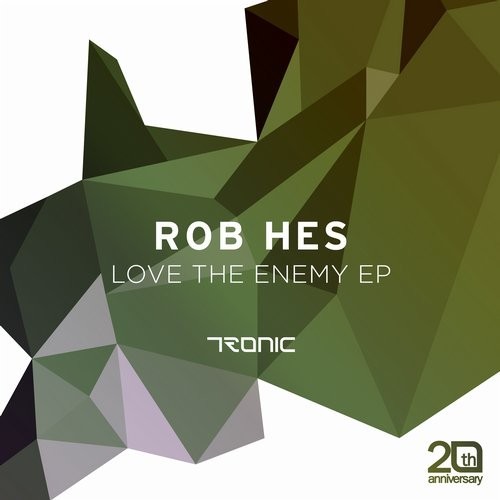 image cover: Rob Hes - Love The Enemy EP [Tronic]