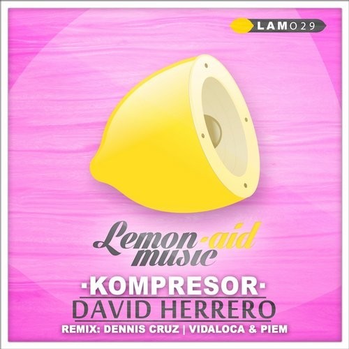 image cover: David Herrero - Kompresor [Lemon-aid Music]