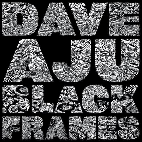image cover: Dave Aju - Black Frames