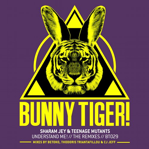 image cover: Sharam Jey, Teenage Mutants - Understand Me! - The Remixes [Bunny Tiger]
