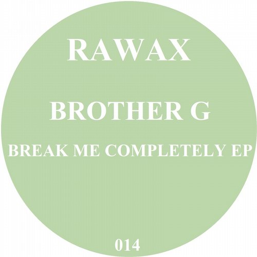 image cover: Brother G - Break Me Completely