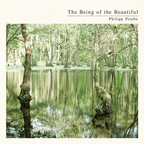 image cover: Philipp Priebe - The Being Of The Beautiful