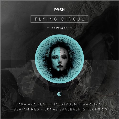 image cover: Pysh - Flying Circus Remixes