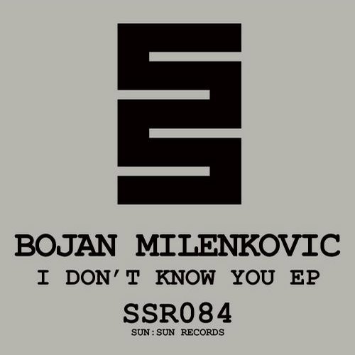 image cover: Bojan Milenkovic - I Don't Know You EP