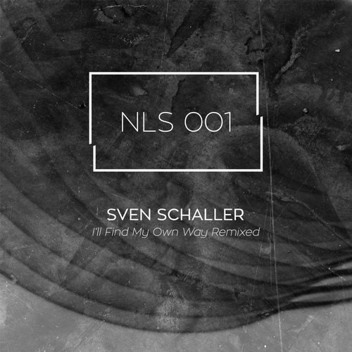 image cover: Sven Schaller - I'll Find My Own Way Part 1 Remixed