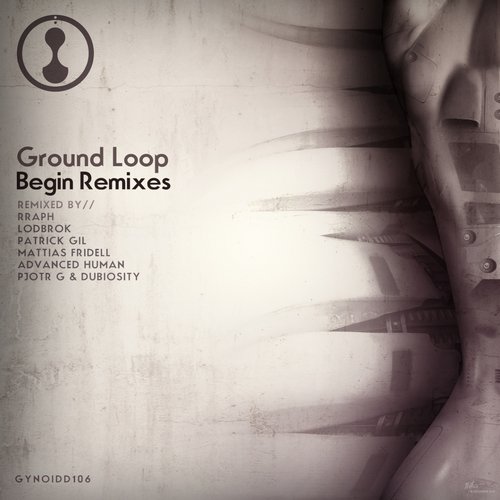 image cover: Ground Loop - Begin Remixes