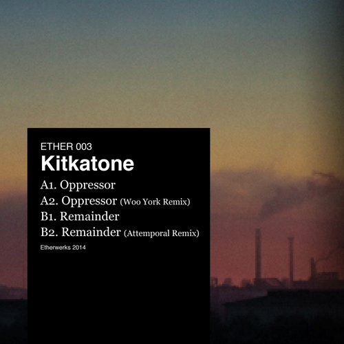 image cover: Kitkatone - Oppressor / Remainder +(Woo York Remix)