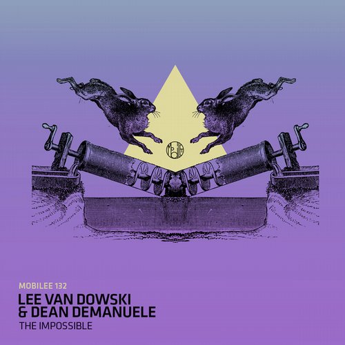 image cover: Lee Van Dowski & Dean Demanuele / The Impossible [Mobilee Records]