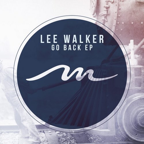 image cover: Lee Walker - Go Back EP