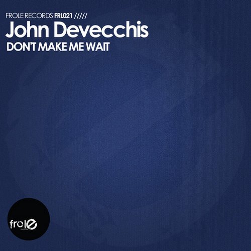 image cover: John Devecchis - Don’t Make Me Wait