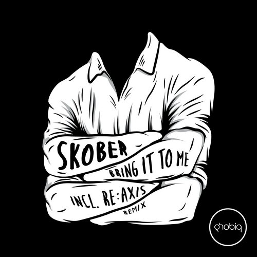 image cover: Skober - Bring It To Me [Phobiq]