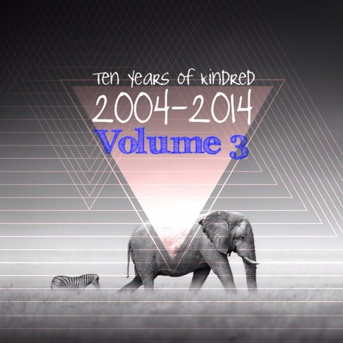 image cover: VA - Ten Years Of Kindred 2004-2014 Volume Three [Kindred Sounds]