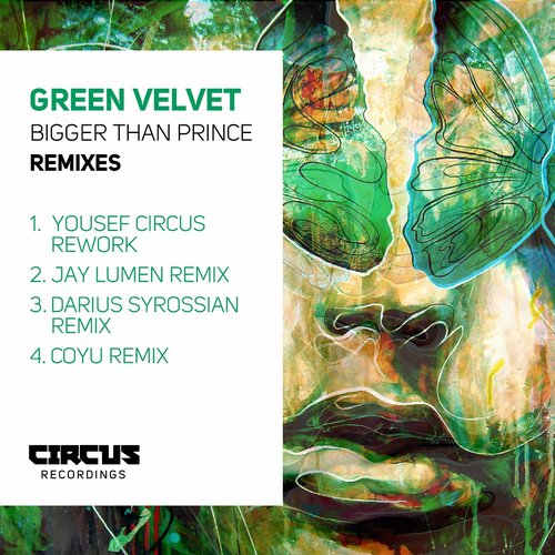 image cover: Green Velvet – Bigger Than Prince (Remixes) [Circus Recordings]