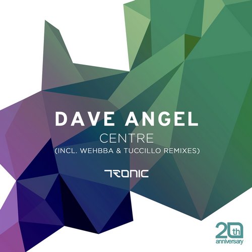 image cover: Dave Angel – Centre [Tronic]