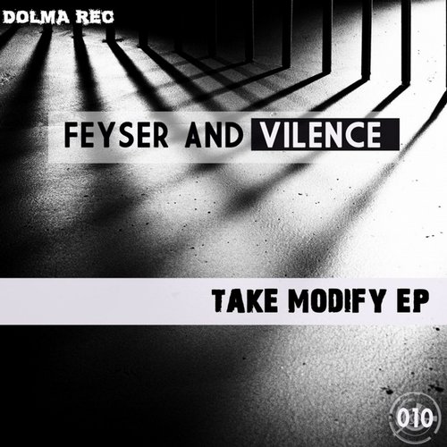 image cover: Feyser, Vilence - Take Modifiy