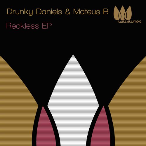image cover: Mateus B, Drunky Daniels - Reckless