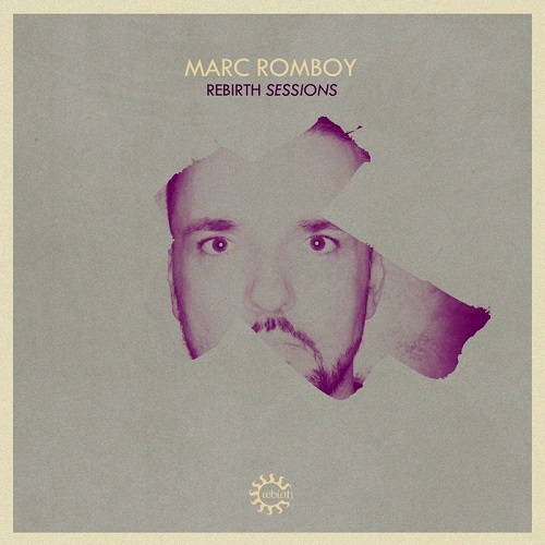 image cover: VA - Rebirth Sessions - Marc Romboy [Rebirth]