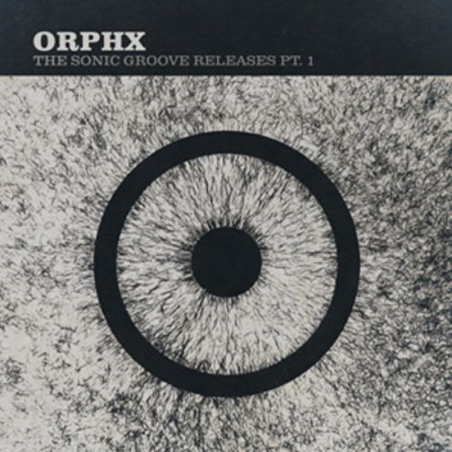 a3617934835 10 Orphx - The Sonic Groove Releases Pt. 1