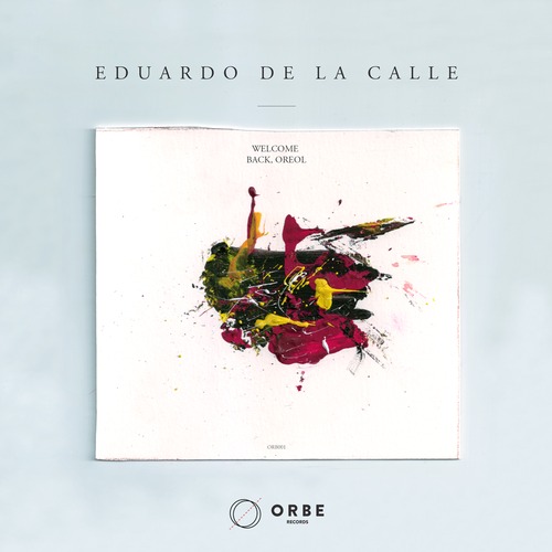 image cover: Eduardo De La Calle - Welcome Back Oreol EP