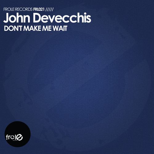 image cover: John Devecchis - Don't Make Me Wait