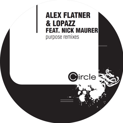 image cover: Alex Flatner, Nick Maurer, Lopazz - Purpose Remixes