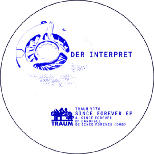 image cover: Der Interpret - Since Forever EP [Traum]