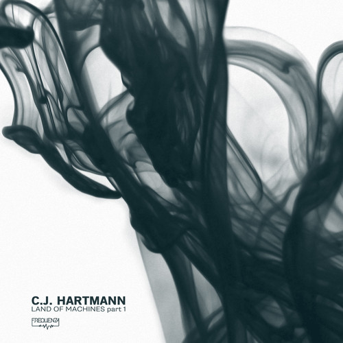 image cover: Cj Hartmann - Land Of Machines (Part 1)