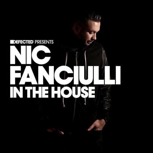 image cover: VA - Defected Presents Nic Fanciulli In The House